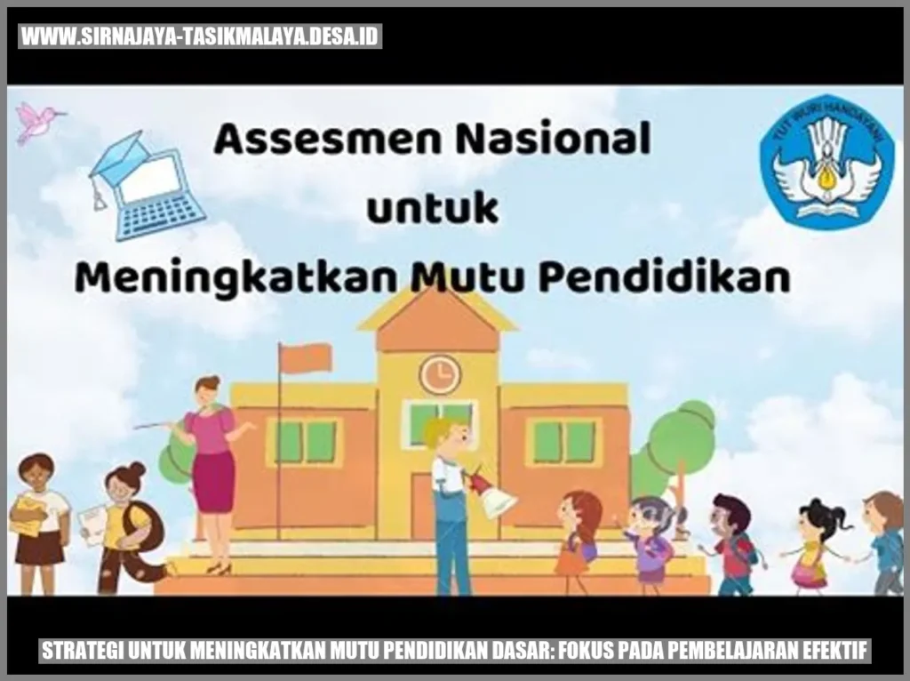 Kebijakan Pendidikan Nasional: Pemerintah Fokus Tingkatkan